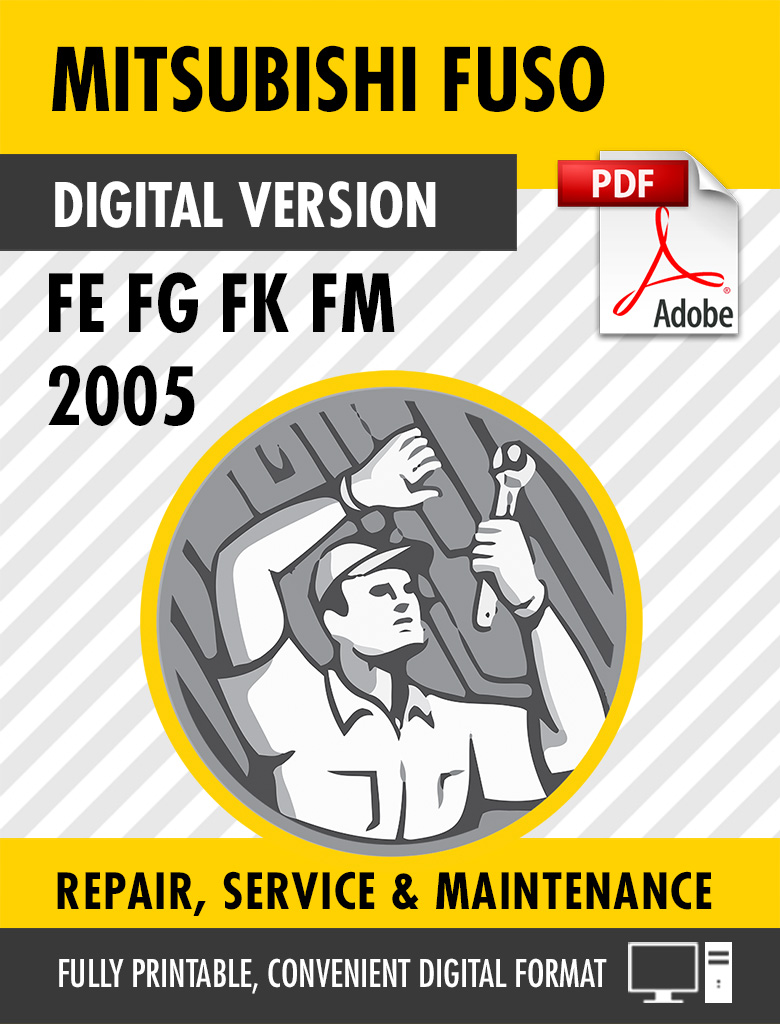 2005 2007 Mitsubishi FUSO FE FG FK FM Factory Repair Service Manual